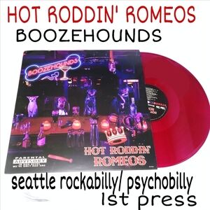 Hot Roddin' Romeos Boozehounds 1st Press Rockabilly Psychobilly Seattle Vinyl